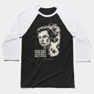 Elon Musk Quotes Baseball T-Shirt